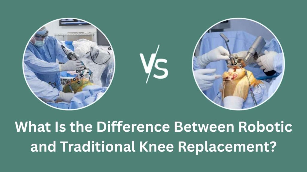 Comparison illustration showing robotic vs traditional knee replacement surgical techniques